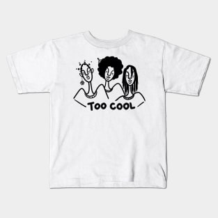 Too Cool Kids T-Shirt